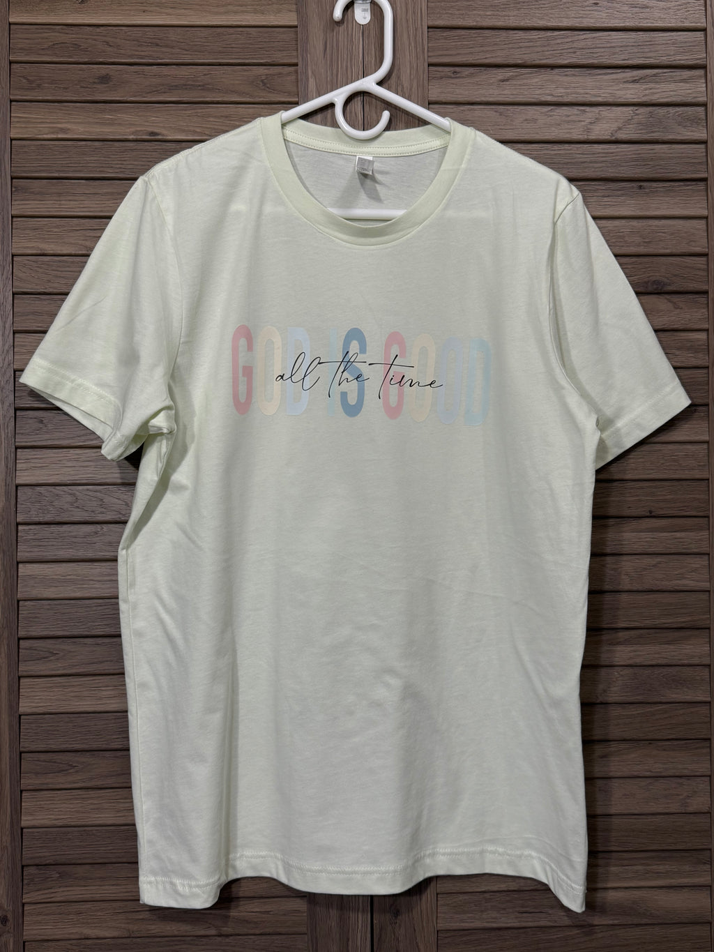 God is Good All the Time T-shirt