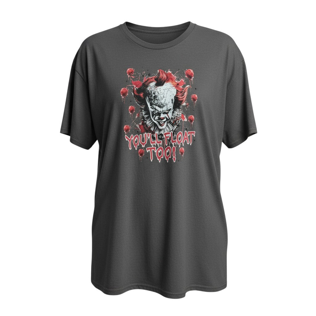 You'll Float Too Tshirt