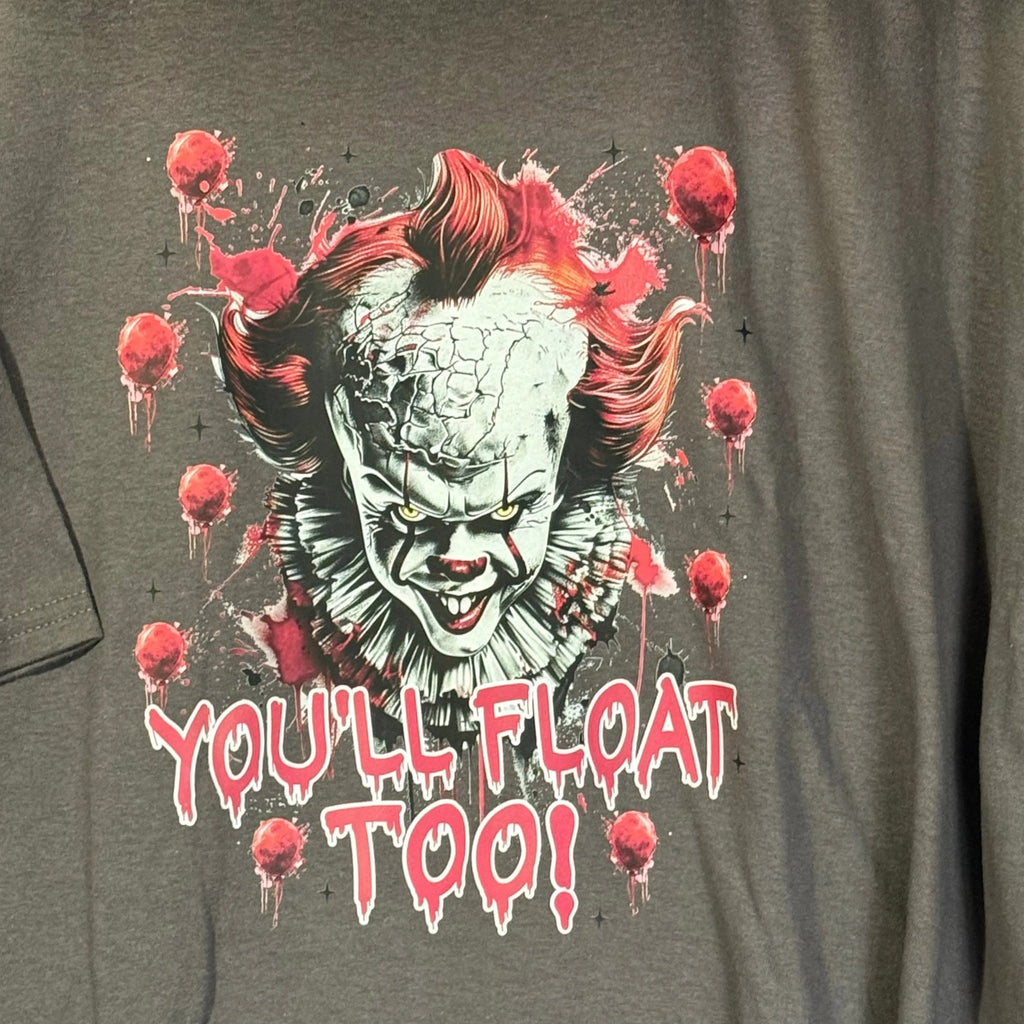 You'll Float Too Tshirt